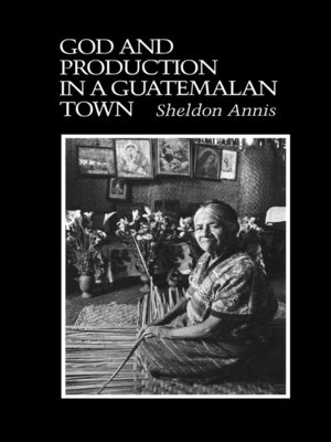 cover image of God and Production in a Guatemalan Town